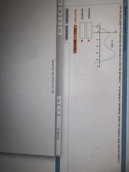Solved Use the given graph of f to estimate the intervals on | Chegg.com