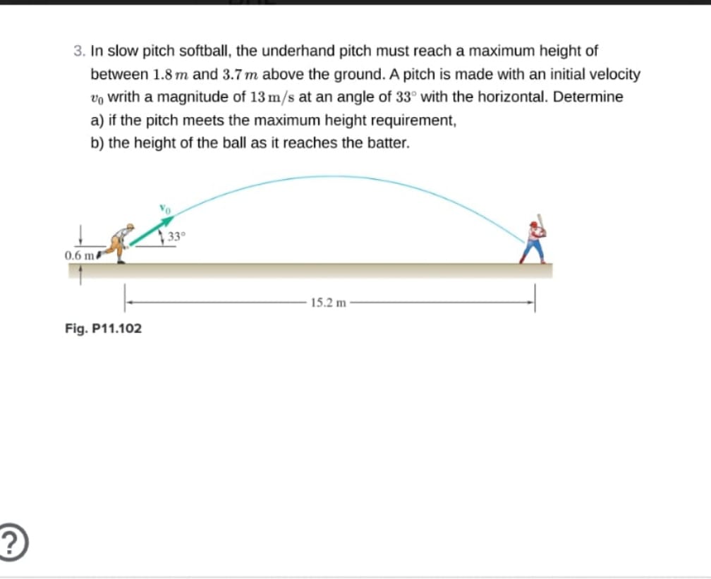 Solved 3. In slow pitch softball, the underhand pitch must