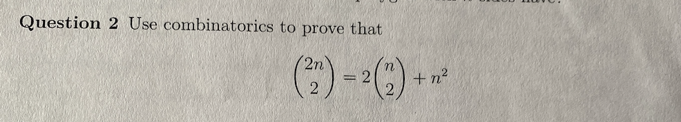 Solved Question 2 Use Combinatorics To Prove That | Chegg.com