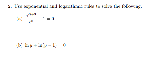 Solved 2. Use exponential and logarithmic rules to solve the | Chegg.com