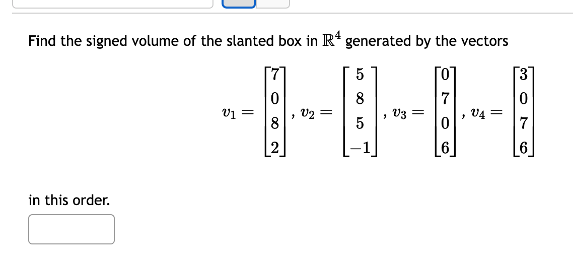 Solved Find the signed volume of the slanted box in R4 | Chegg.com