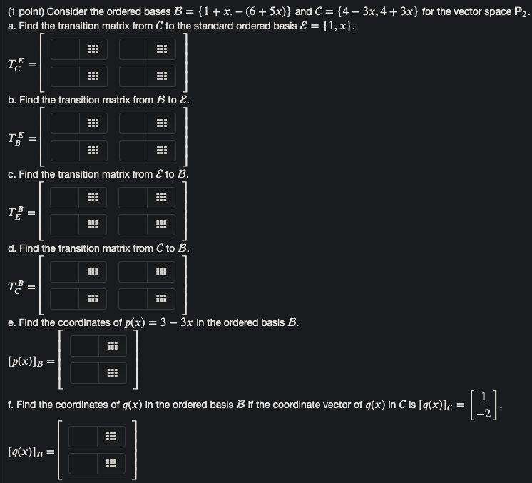 Solved (1 Point) Consider The Ordered Bases B = {1 + X, -(6 | Chegg.com