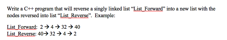 Solved Write a C++ program that will reverse a singly linked | Chegg.com