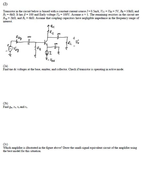 Solved (2) Transistor in the circuit below is biased with a | Chegg.com