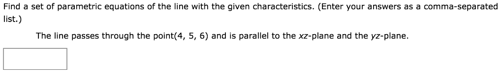Solved Find a set of parametric equations of the line with | Chegg.com