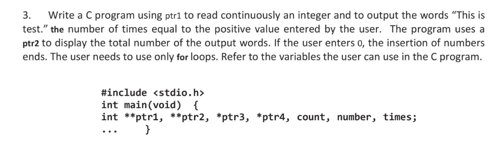 Solved 3. Write a C program using ptr1 to read continuously | Chegg.com