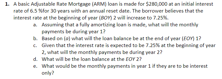 Solved 1. A Basic Adjustable Rate Mortgage (ARM) Loan Is | Chegg.com