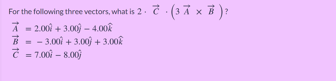 Solved ? For the following three vectors, what is 2. © · (3Ă | Chegg.com