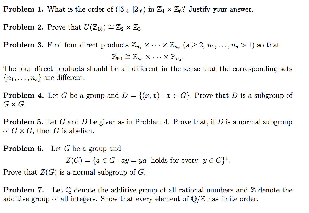 Solved Problem 1 What Is The Order Of 3 4 2 6 In Z4 Chegg Com