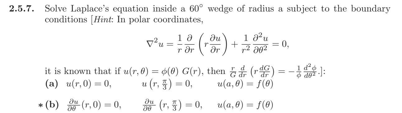 Solved 2.5.7. Solve Laplace's equation inside a 60° wedge of | Chegg.com