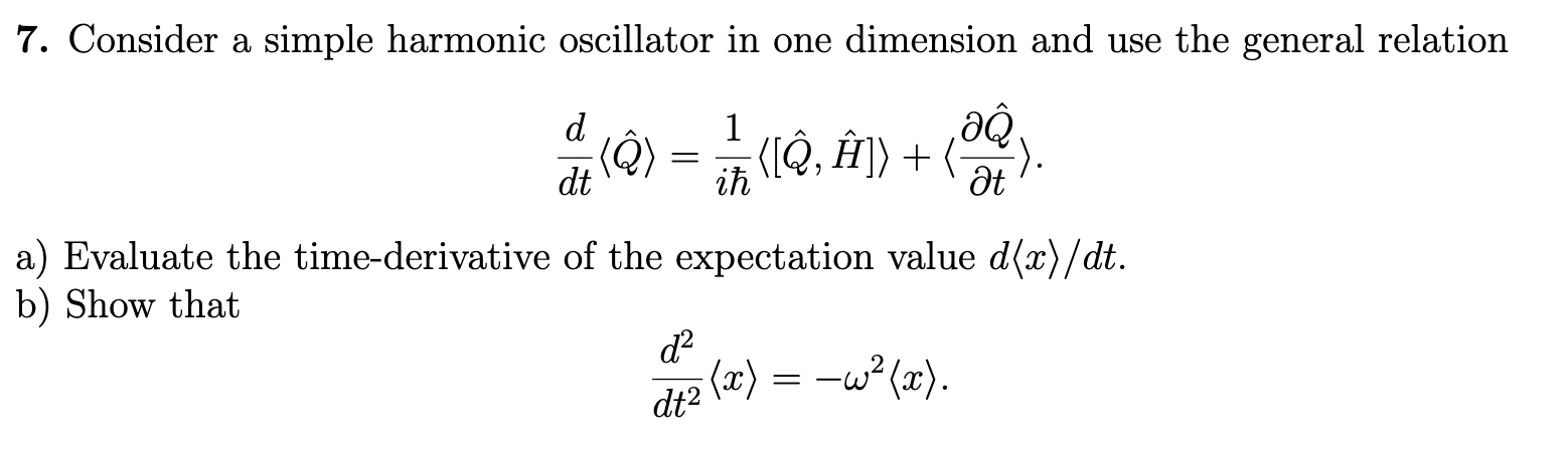 Solved 7. Consider A Simple Harmonic Oscillator In One 