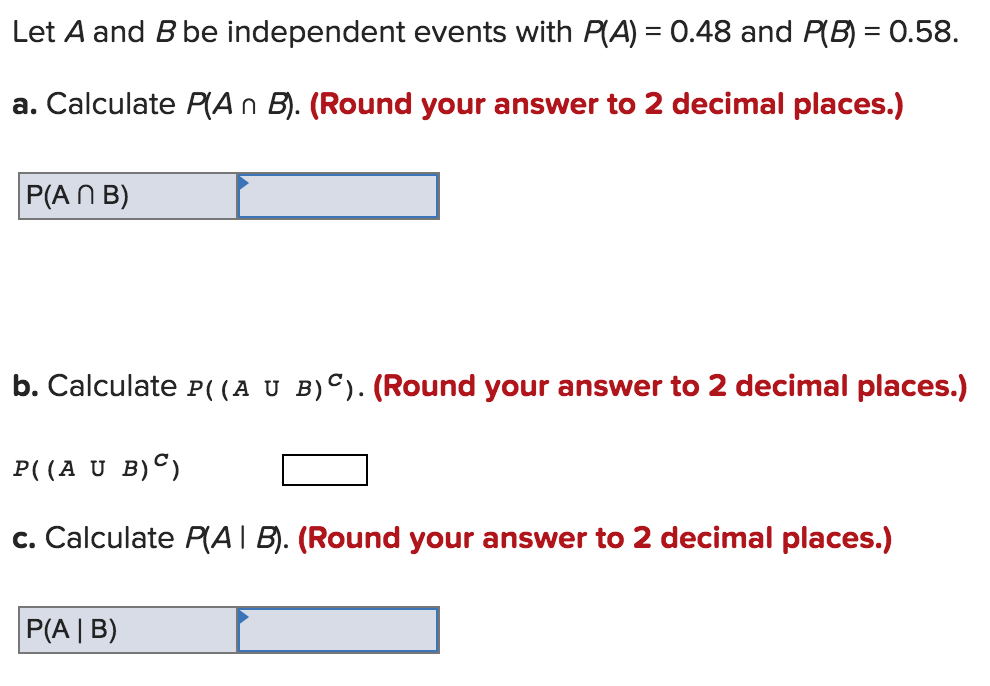 Solved Let A and B be independent events with PA 0.48 and Chegg