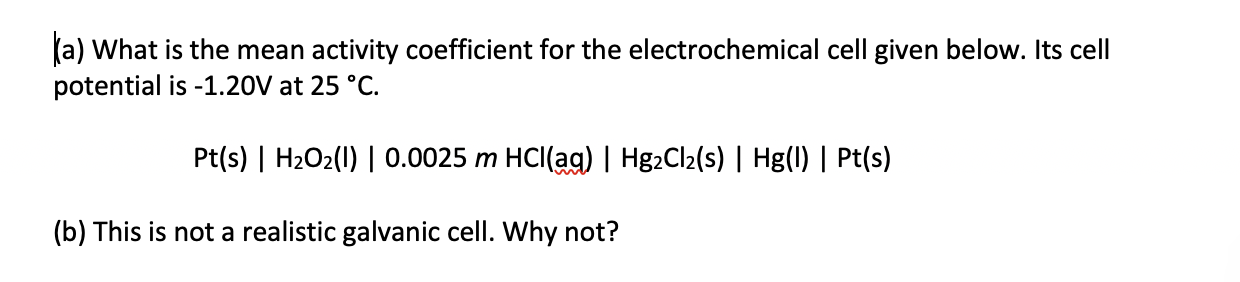 Solved \a) What is the mean activity coefficient for the | Chegg.com