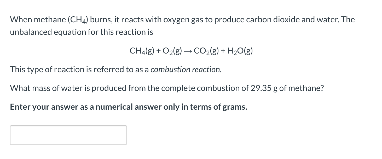 Solved When Methane Ch4 Burns It Reacts With Oxygen Ga Chegg Com