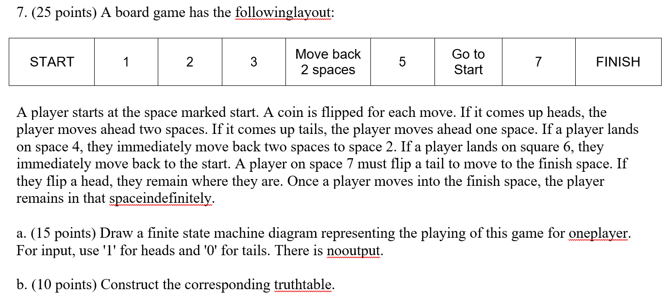 Solved 7. (25 points) A board game has the followinglayout