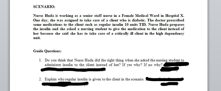 SCENARIO: Nurse Huda is working as a senior staff nurse in a Female Medical Ward in Hospital X. One day, she was assigned to