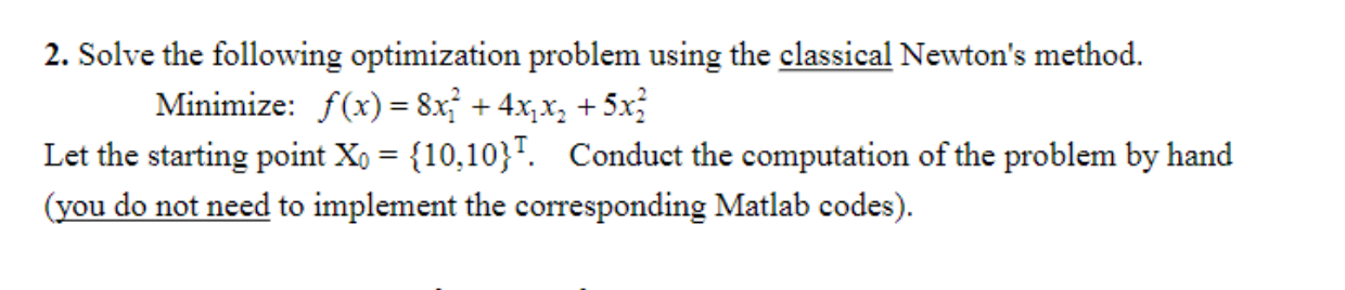 Solved 2. Solve The Following Optimization Problem Using The | Chegg.com