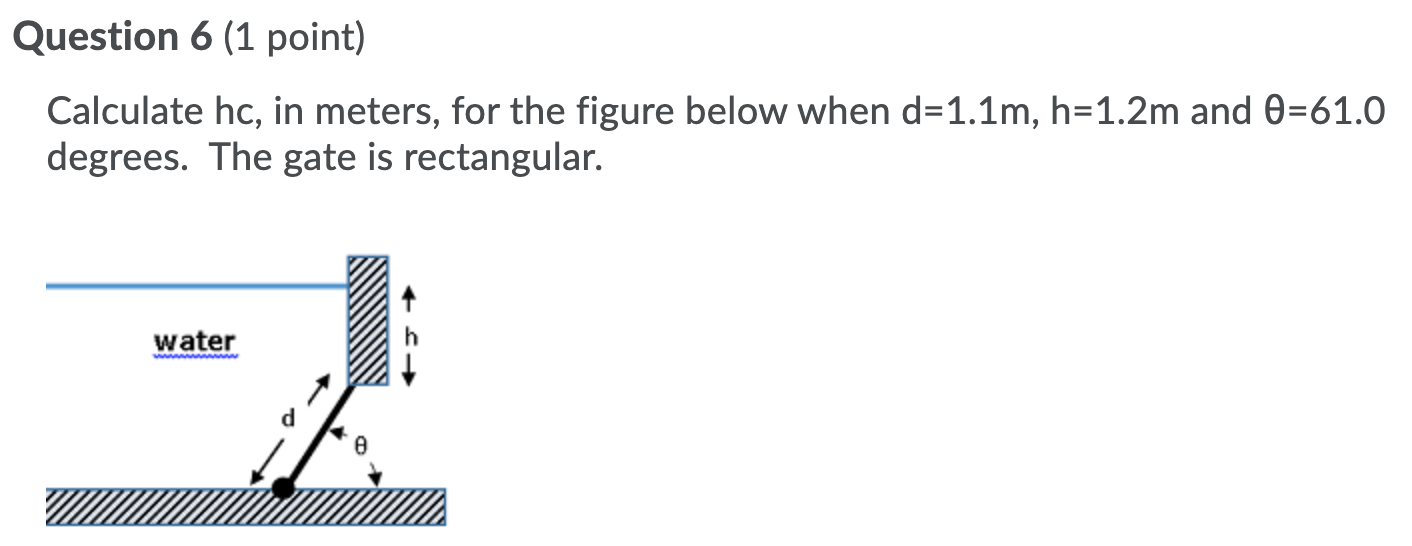 Solved Question 6 (1 point) Calculate hc, in meters, for the | Chegg.com