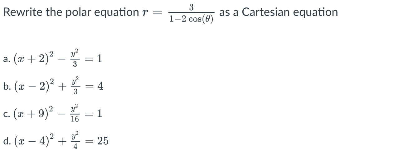 Solved Rewrite the polar equation r=1−2cos(θ)3 as a | Chegg.com