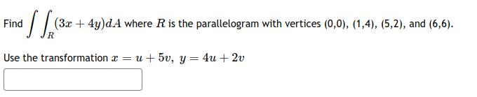 Solved Find ∬R(3x+4y)dA Where R Is The Parallelogram With | Chegg.com