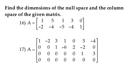 Solved Find The Dimensions Of The Null Space And The Column | Chegg.com