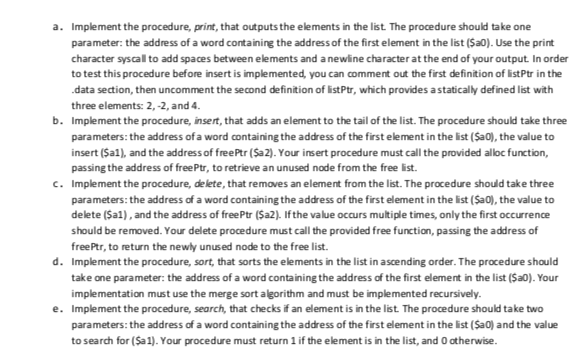 a. Implement the procedure, print, that outputs the elements in the list. The procedure should take one parameter: the addres