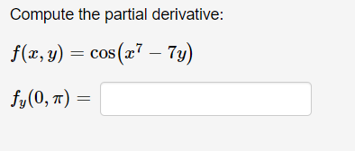 Solved Compute the partial derivative: f(x, y) = cos(x? – | Chegg.com