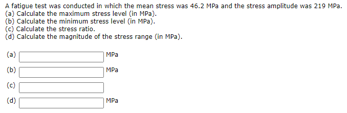 Solved A fatigue test was conducted in which the mean stress | Chegg.com