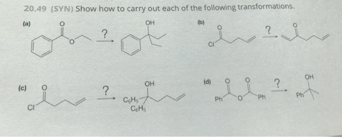 Solved 20.49 (SYN) Show how to carry out each of the | Chegg.com