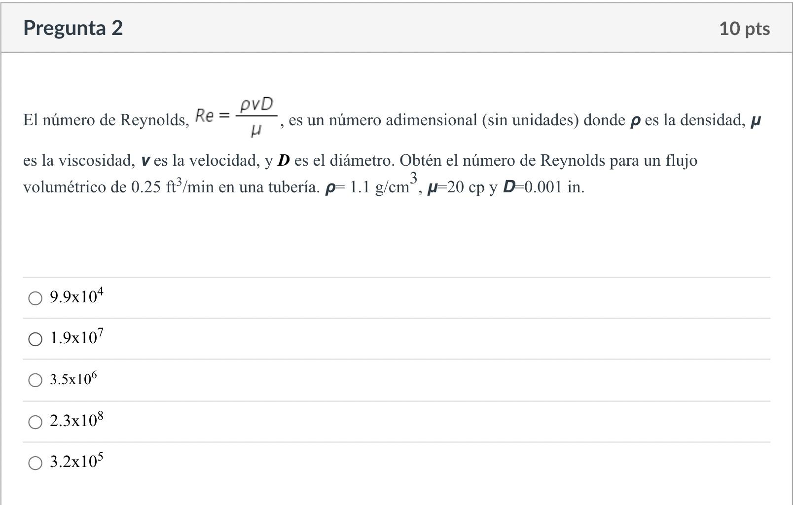 Solved The Reynolds Number Is One Of Several Dimensionless Chegg Com