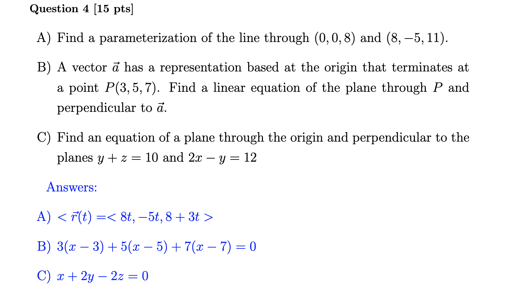 Solved Question 4 15 Pts A Find A Parameterization Of Chegg Com
