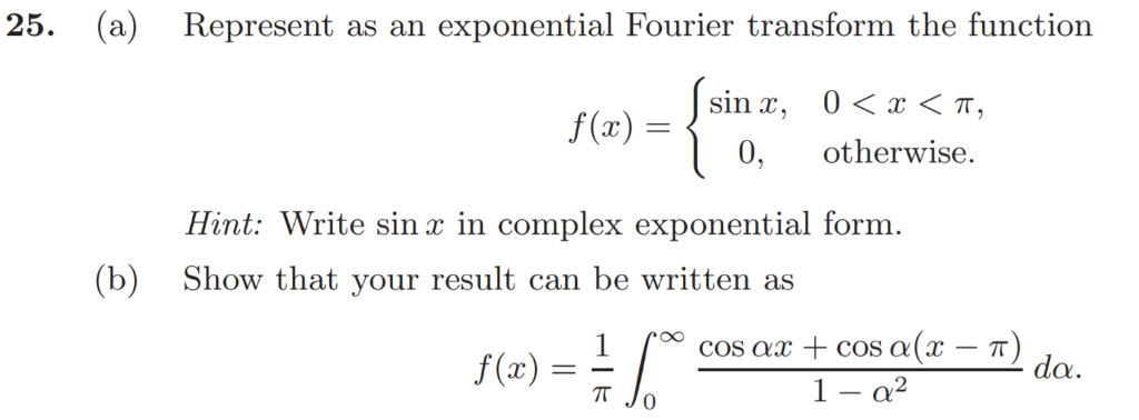 Solved (a) Represent as an exponential Fourier transform the | Chegg.com