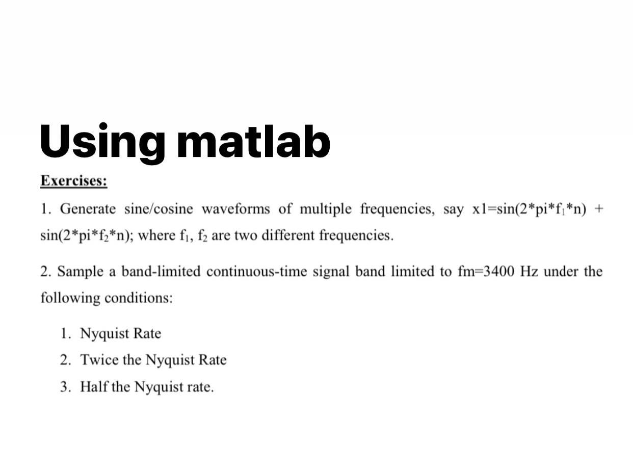 Solved Using matlab Exercises: 1. Generate sine/cosine | Chegg.com