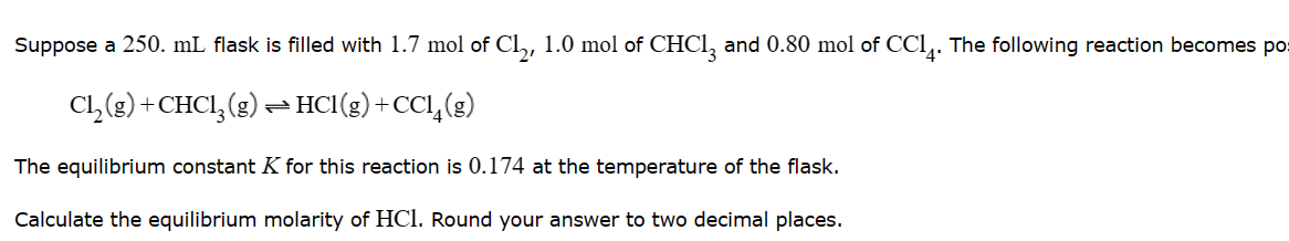 Solved Cl2( g)+CHCl3( g)⇌HCl(g)+CCl4( g) The equilibrium | Chegg.com