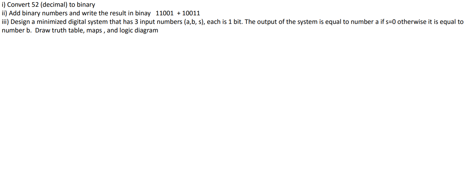 Solved i) Convert 52 (decimal) to binary ii) Add binary | Chegg.com