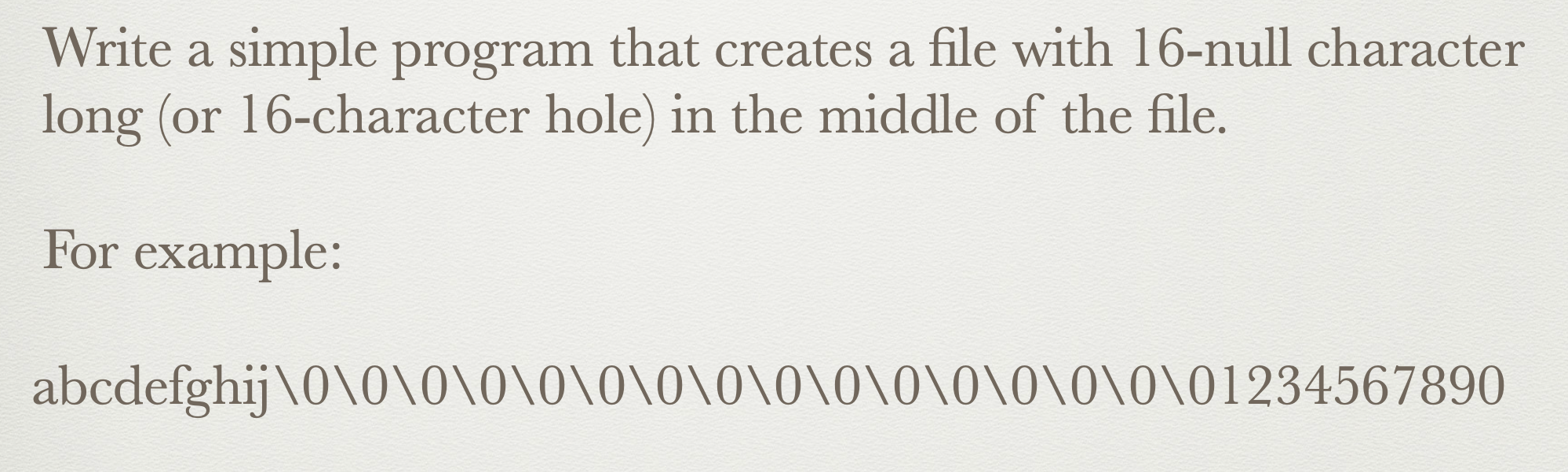 Solved Write a simple program that creates a file with | Chegg.com
