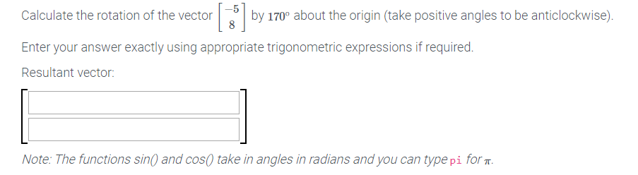 Solved Calculate the rotation of the vector by 170° about | Chegg.com