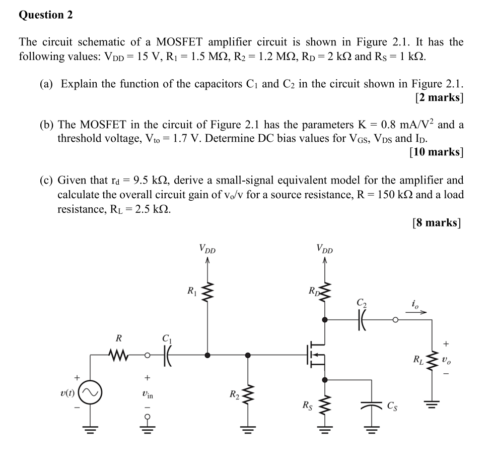Solved Question 2 The circuit schematic of a MOSFET | Chegg.com