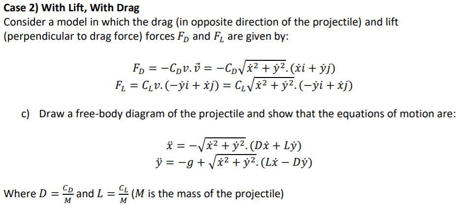 Solved Case 2) With Lift, With Drag Consider A Model In | Chegg.com