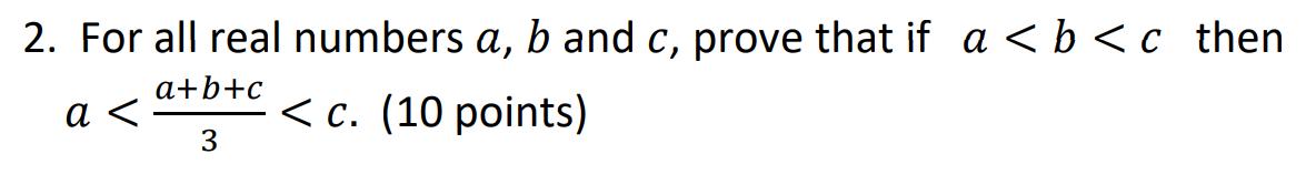 Solved 2. For All Real Numbers A, B And C, Prove That If A