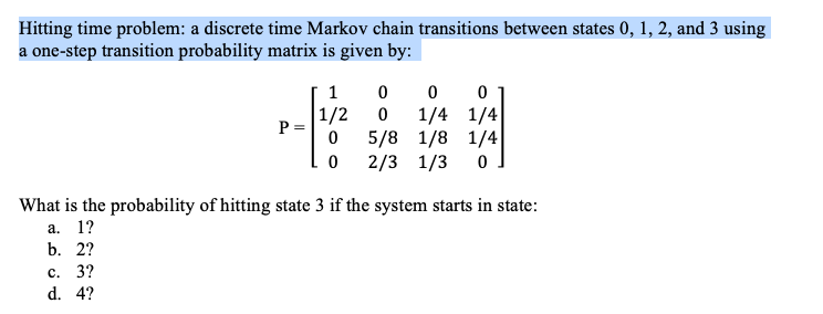 Solved Hitting time problem: a discrete time Markov chain | Chegg.com