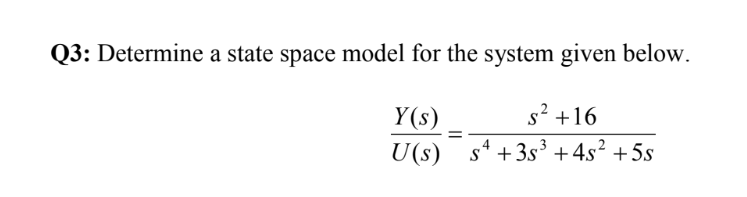 Solved Q3: Determine a state space model for the system | Chegg.com