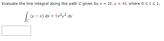 Solved Evaluate The Line Integral Along The Path C Given By 