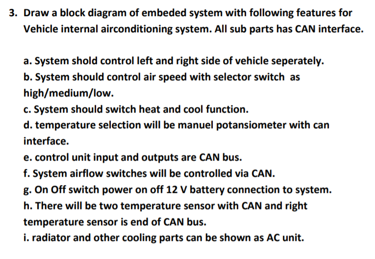 Solved 3. Draw a block diagram of embeded system with | Chegg.com