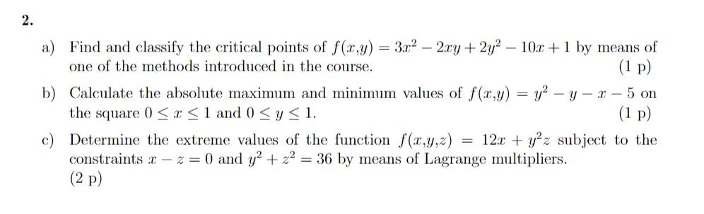 Solved a) Find and classify the critical points of | Chegg.com