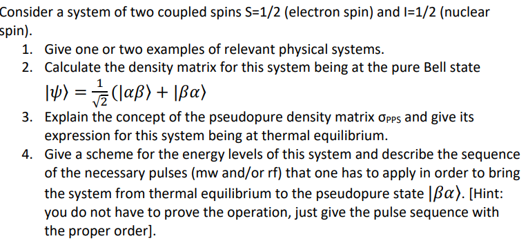 Solved Consider a system of two coupled spins \\( S=1 / 2 | Chegg.com