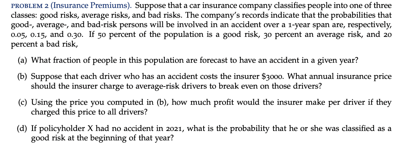 PROBLEM 2 (Insurance Premiums). Suppose that a car | Chegg.com