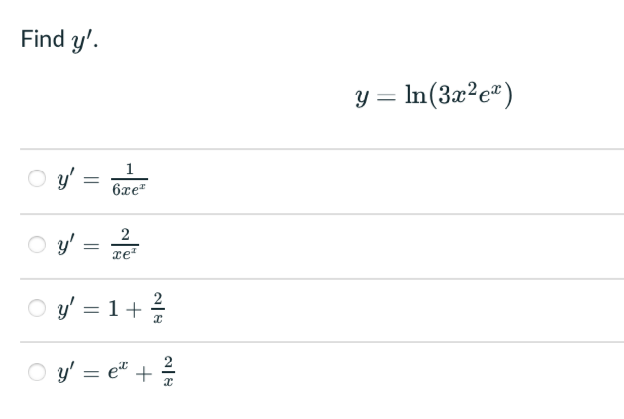 Find \( y^{\prime} \). \[ y=\ln \left(3 x^{2} e^{x}\right) \] \[ \begin{array}{l} y^{\prime}=\frac{1}{6 x e^{x}} \\ y^{\prime