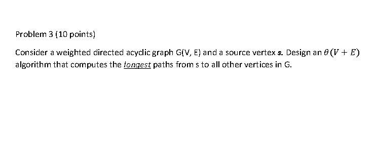 Solved Problem 3 (10 points) Consider a weighted directed | Chegg.com