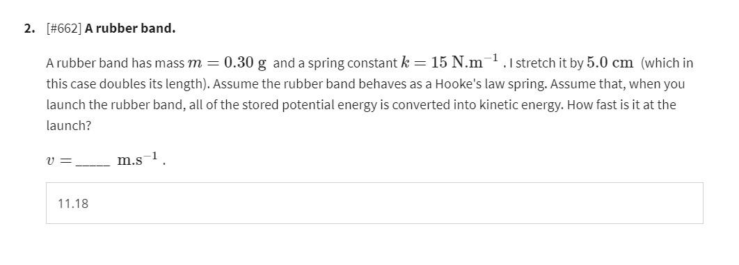 Solved 2. [#662] A rubber band. A rubber band has mass m = | Chegg.com